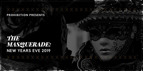 PROHIBITION PRESENTS THE MIDNIGHT MASQUERADE: NEW YEARS EVE 2019 primary image