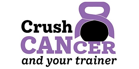 Crush Cancer and Your Trainer primary image