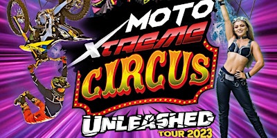 Imagem principal do evento Fri May 17 | Lufkin, TX | 7:00PM | MotoXtreme Circus