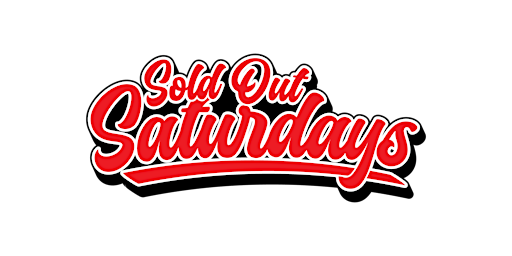 Sold Out Saturdays primary image