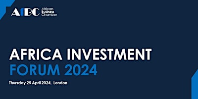 Primaire afbeelding van AfBC  Africa Investment Forum 2024, London
