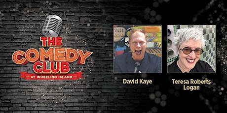 The Comedy Club at Wheeling Presents David Kaye & Teresa Roberts Logan primary image