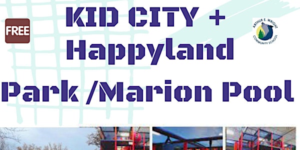 MYAC Field Trip Friday-  Kid City + Happyland Park / Marion Pool