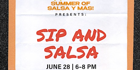 Immagine principale di Summer of Salsa y Más: Sip and Salsa 