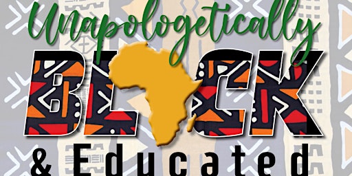 Primaire afbeelding van The Unapologetically Black and Educated Conference