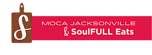 Imagem da coleção para MOCA Jacksonville & SoulFULL Eats