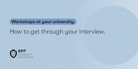 How to get through your interview. (Sheffield University) primary image