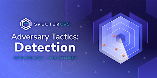 Adversary Tactics: Detection Training Course - Sept 2023 (AUS Time) primary image
