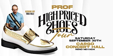 Prof - High Priced Shoes Tour at Cargo Concert Hall primary image