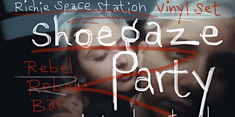 Free SHOEGAZE PARTY! An Evening of Beautiful Noise, Rebel Rebel, Melbourne primary image