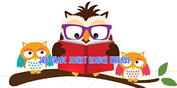 3rd Grade Secret Reader Fridays