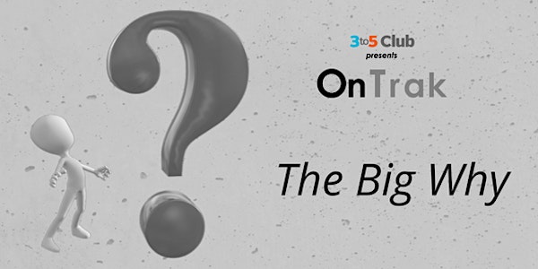The Big Why - January 2019