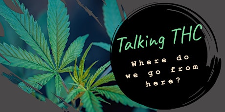 Talking THC: Where Do We Go From Here?