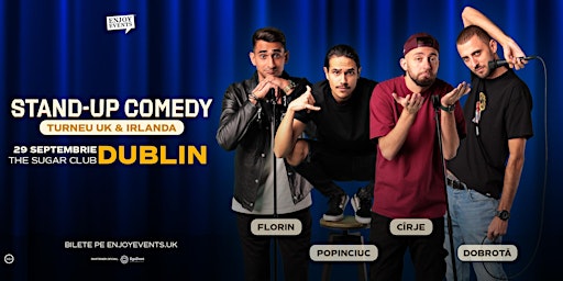 Imagen principal de Stand-up comedy cu Cîrje, Florin, Dobrotă și Popinciuc | DUBLIN