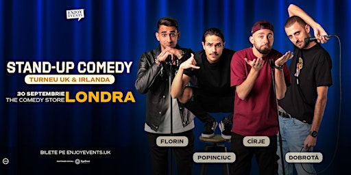 Stand-up comedy cu Cîrje, Florin, Dobrotă și Popinciuc | LONDRA primary image