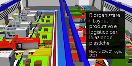 Immagine principale di Riorganizzare il Layout produttivo/logistico Plastics - 20 e 21 luglio 2023 