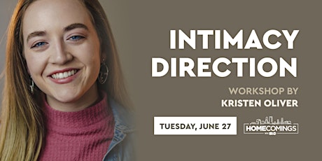 Image principale de HOMECOMINGS: Intimacy Direction with Kristen Oliver