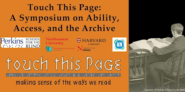 Touch This Page! A Symposium on Ability, Access, and the Archive