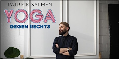 Patrick Salmen - Yoga gegen Rechts | Bruchsal