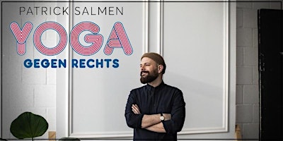 Imagem principal do evento Patrick Salmen - Yoga gegen Rechts | Bruchsal