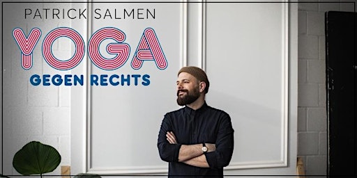 Patrick Salmen - Yoga gegen Rechts | Bruchsal