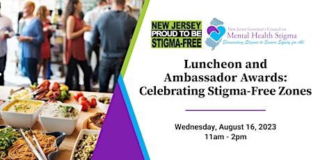Luncheon and Ambassador Awards: Celebrating Stigma-Free Zones primary image