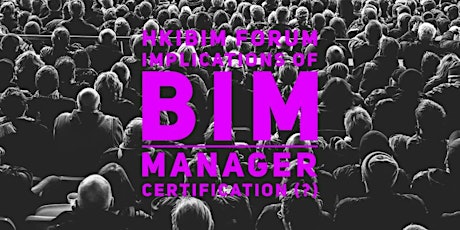 HKIBIM Forum Implications of BIM Manager Certification (?)