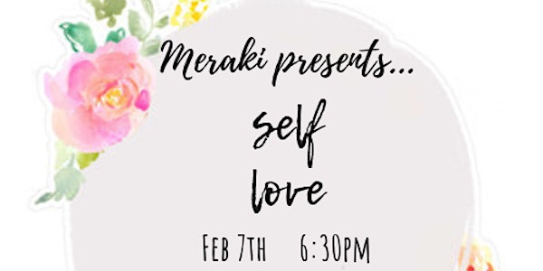 Meraki's Self Love Event
