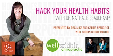 Hack Your Health Habits presented by Well Within Chiropractic  primary image