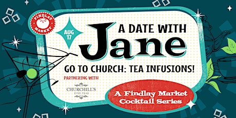 Primaire afbeelding van A Date with Jane: Go to Church, Tea Infusions with Churchill's Fine Teas!