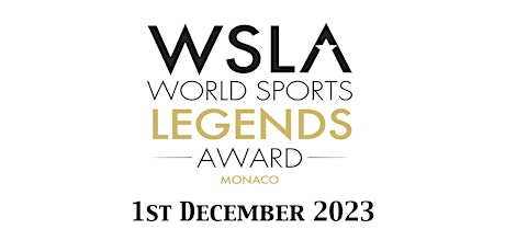 Image principale de 5th "World Sports Legends Award" Ceremony with Gala Dinner and Show - WSLA