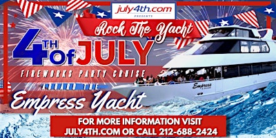 Rock the Yacht: 4th of July Fireworks Party Cruise Aboard Empress Yacht primary image