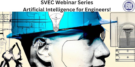 "Postponed! TBD!": SVEC Webinars: Artificial Intelligence for Engineers! primary image