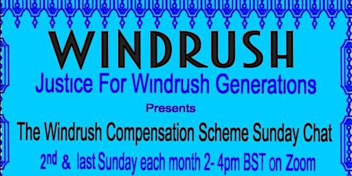 Primaire afbeelding van The Windrush Compensation Scheme Sunday Chat:   2nd & last Sundy each Month