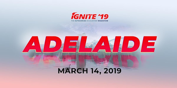 IGNITE ROADSHOW 2019 - ADELAIDE (CLIENT EVENT)