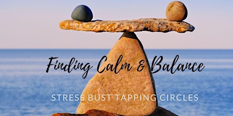 Hauptbild für Free Stress Bust Tapping Circles: 4th Fridays @ Noon EST + 6/30