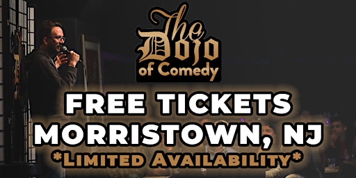 FREE TICKETS | DOJO OF COMEDY | MORRISTOWN, NJ | STANDUP COMEDY SHOW primary image