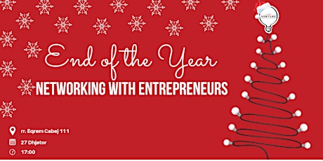 End of the Year - Networking with Entrepreneurs primary image