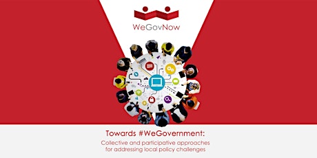 Immagine principale di Towards We-Government Paradigma: Collective and Participative Approaches for addressing Local Policy Challenges. The case of WegovNow Project. 