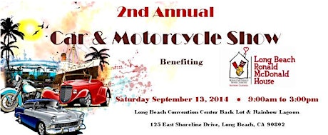 2nd Annual Long Beach Ronald McDonald House Car & Motorcycle Show primary image