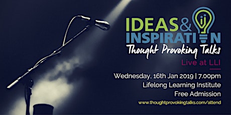 Ideas & Inspiration: Live at LLI (January 2019)