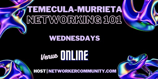 Image principale de Temecula-Murrieta Networking Workshop 101 by Networker Community