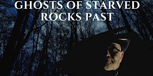 Imagem principal do evento Ghosts of Starved Rock's Past-6:30 PM Tour