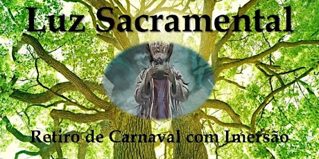 Imagem principal do evento Retiro Luz Sacramental - Retiro de Carnaval com Imersão