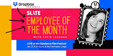 Slate’s Employee of the Month Live at the Sundance Film Festival primary image