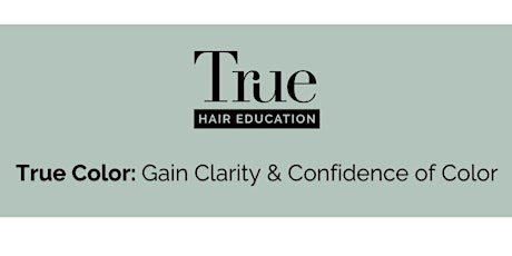 TRUE HAIR EDUCATION- CINCINNATI, OH : CE HOURS ONLY