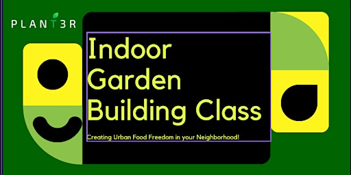 Indoor Garden Building Class (Assemble/build an LED indoor garden with AI!) primary image