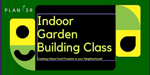 Imagem principal de Indoor Garden Building Class (Assemble/build an LED indoor garden with AI!)