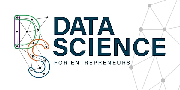 The Nuts and Bolts of Data Science for Entrepreneurs 