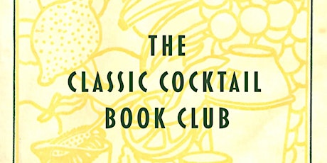 Imagem principal do evento Classic Cocktail Book Club: The Artistry of Mixing Drinks (1936)